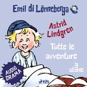 Emil di Lönneberga. Tutte le avventure