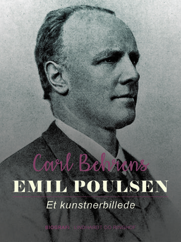 Emil Poulsen. Et kunstnerbillede - Carl Behrens