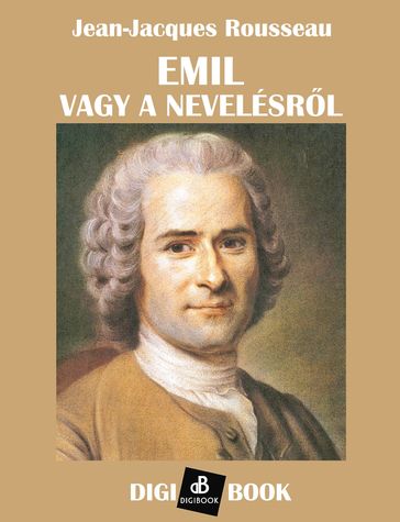 Emil, vagy a nevelésrl - Jean-Jacques Rousseau