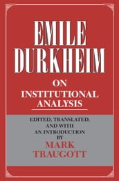 Emile Durkheim on Institutional Analysis