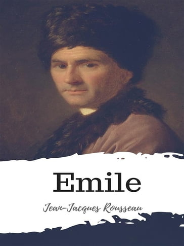 Emile - Jacques Rousseau