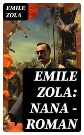Emile Zola: Nana - Roman