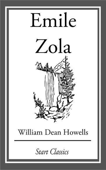 Emile Zola - William Dean Howells