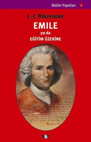 Emile ya da Eitim Üzerine - Jean - Jacques Rousseau