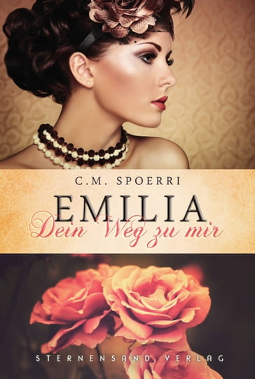 Emilia: Dein Weg zu mir - C. M. Spoerri