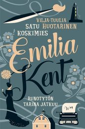 Emilia Kent - Runotyton tarina jatkuu