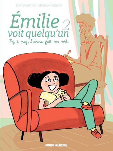 Emilie voit quelqu'un - Tome 2 - Psy à psy, l'oiseau fait son nid. - Anne Rouquette - Théa Rojzman