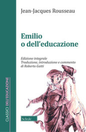 Emilio o dell educazione. Ediz. integrale