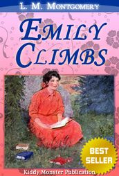 Emily Climbs By L. M. Montgomery