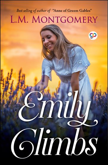Emily Climbs - GP Editors - Lucy Maud Montgomery