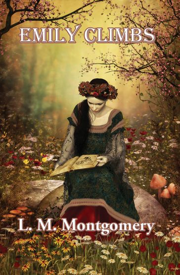 Emily Climbs - L. M. Montgomery