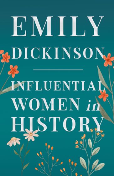 Emily Dickinson - Influential Women in History - AA.VV. Artisti Vari