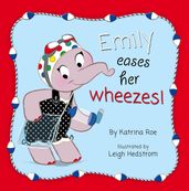 Emily Eases Her Wheezes