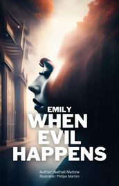 Emily. When Evil Happens