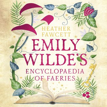 Emily Wilde's Encyclopaedia of Faeries - Heather Fawcett