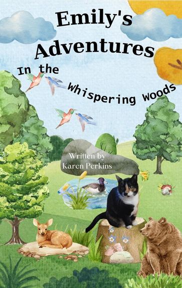 Emily's Adventures in the Whispering Woods - Karen Perkins