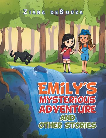 Emily's Mysterious Adventure and Other Stories - Ziana deSouza