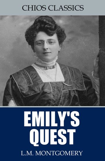 Emily's Quest - L.M. Montgomery