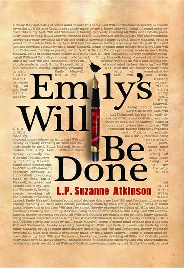 Emily's Will Be Done - L. P. Suzanne Atkinson
