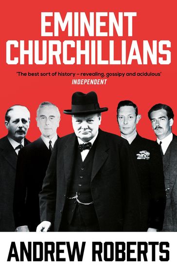 Eminent Churchillians - Roberts Andrew