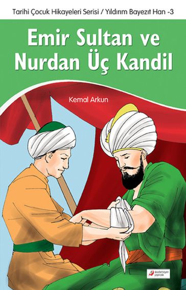 Emir Sultan ve Nurdan Üç Kandil - Kemal Arkun