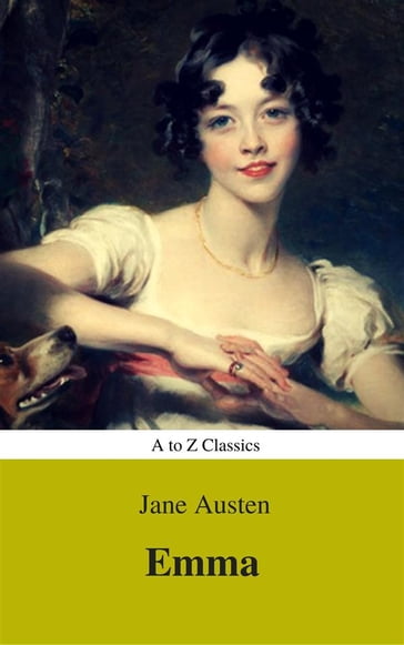 Emma (Best Navigation, Active TOC) (A to Z Classics) - AtoZ Classics - Austen Jane