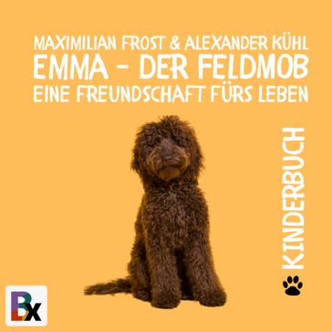Emma - Der Feldmob - Maximilian Frost - Alexander Kuhl