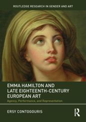 Emma Hamilton and Late Eighteenth-Century European Art