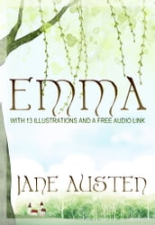 Emma: With 13 Illustrations and a Free Audio Link.