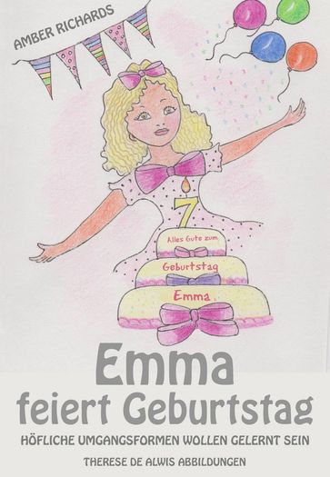 Emma feiert Geburtstag  Höfliche Umgangsformen wollen gelernt sein - Amber Richards