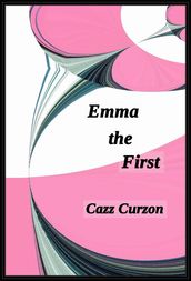Emma the First