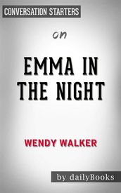 Emma in the Night: A Novel byWendy Walker Conversation Starters