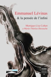 Emmanuel Levinas et la pensée de l infini