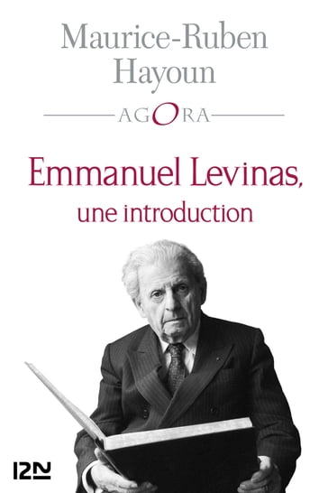 Emmanuel Levinas, une introduction - Maurice-Ruben Hayoun