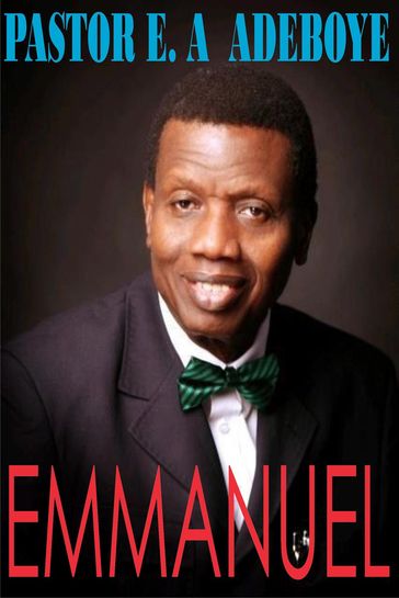 Emmanuel - Pastor E. A Adeboye