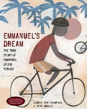 Emmanuel s Dream: The True Story of Emmanuel Ofosu Yeboah