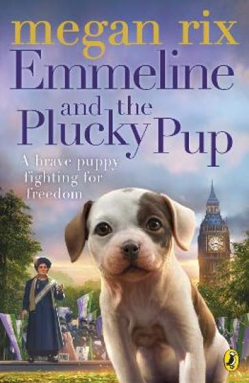 Emmeline and the Plucky Pup - Megan Rix