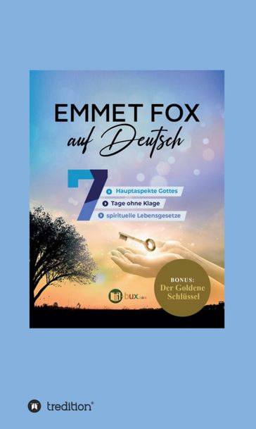 Emmet Fox auf Deutsch - Emmet Fox - Benno Schmid-Wilhelm