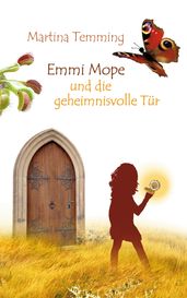 Emmi Mope und die geheimnisvolle Tur