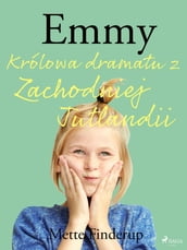 Emmy 4 - Królowa dramatu z Zachodniej Jutlandii