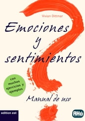 Emociones y sentimientos: Manual de uso