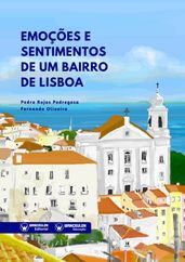 Emoções e Sentimentos de um Bairro de Lisboa