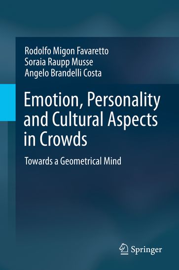 Emotion, Personality and Cultural Aspects in Crowds - Rodolfo Migon Favaretto - Soraia Raupp Musse - Angelo Brandelli Costa