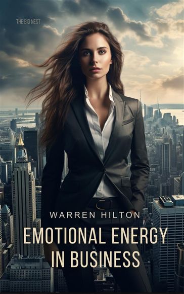 Emotional Energy in Business - Warren Hilton