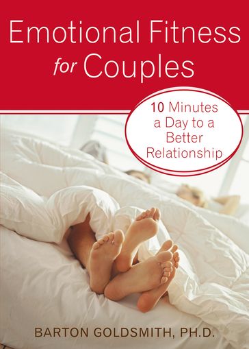 Emotional Fitness for Couples - PhD Barton Goldsmith