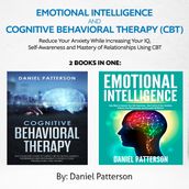 Emotional Intelligence and Cognitive Behavioral Therapy (CBT) (2 Books in 1)