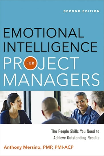 Emotional Intelligence for Project Managers - Anthony Mersino