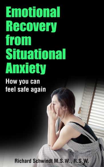 Emotional Recovery from Situational Anxiety - Richard Schwindt