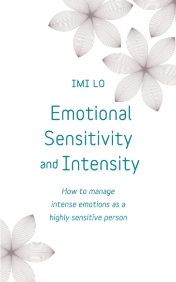 Emotional Sensitivity and Intensity - Imi Lo