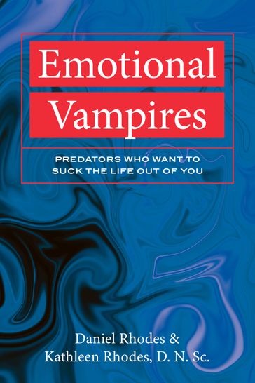 Emotional Vampires - Kathleen Rhodes - Daniel Rhodes